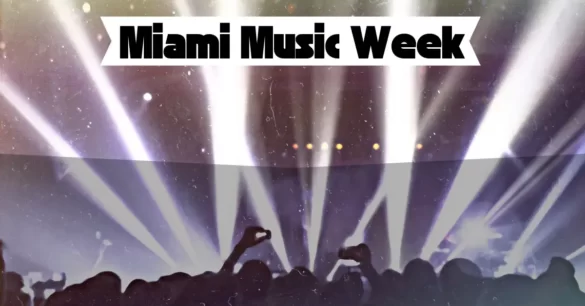 What Is Miami Music Week