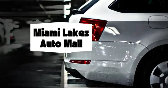 What Is The Miami Lakes Auto Mall